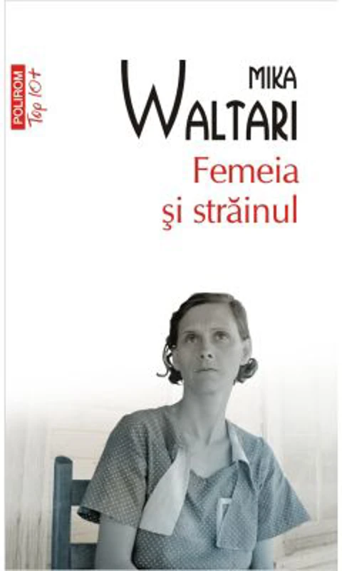 Femeia si strainul (editie de buzunar) - Mika Waltari