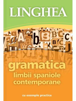 Gramatica limbii spaniole contemporane, cu exemple practice