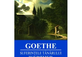 Suferintele tanarului Werther - J. W. Goethe