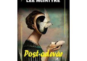 Post-adevar - Lee McIntyre