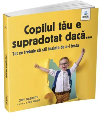Copilul tau e supradotat daca... - Judy Galbraith