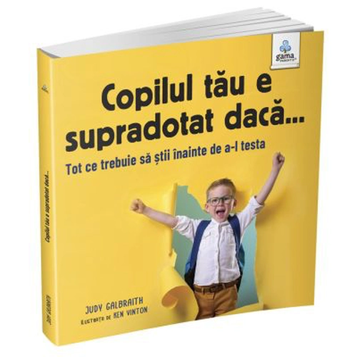 Copilul tau e supradotat daca... - Judy Galbraith