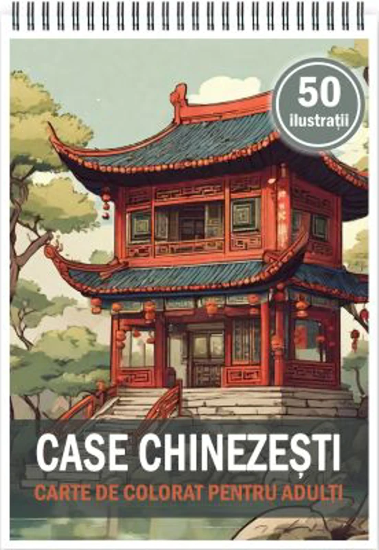 Carte de colorat, 50 de ilustratii, Case Chinezesti