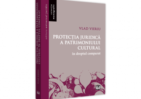Protectia juridica a patrimoniului cultural in dreptul comparat - Vlad Vieriu