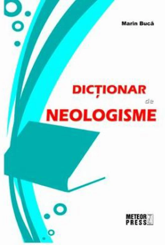 Dictionar de neologisme - Marin Buca