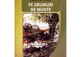 Pe drumuri de munte - Calistrat Hogas