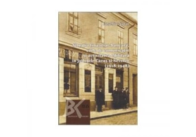 Situatia financiar bancara, caile de comunicatie si activitate edilitara in judetele Caras si Severin (1918-1948) - Eusebiu Narai