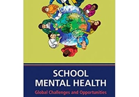 School Mental Health: Global Challenges and Opportunities - Stan Kutcher, Yifeng Wei, Mark D. Weist