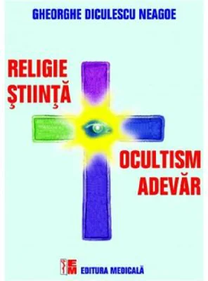 Religie, stiinta, ocultism, adevar
