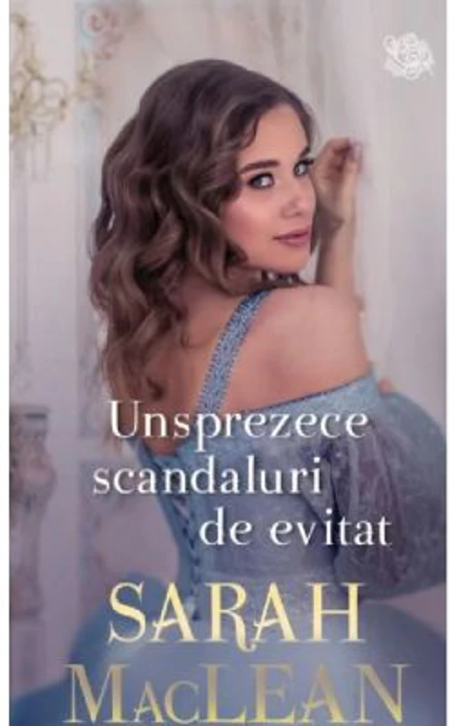 Unsprezece scandaluri de evitat - Sarah MacLean