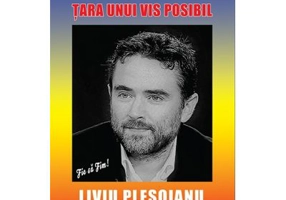 ROMANIA - Tara unui VIS posibil - Liviu Plesoianu