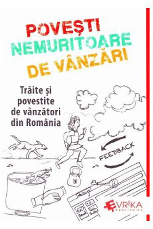Povesti Nemuritoare de Vanzari. Traite si povestite de vanzatori din Romania - Adrian Cioroianu