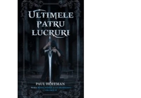 Ultimele patru lucruri - Paul Hoffman