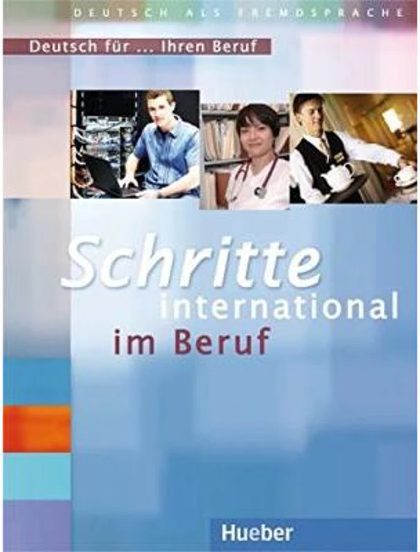 Schritte international im Beruf, Deutsch fur Ihren Beruf - Gloria Bosch