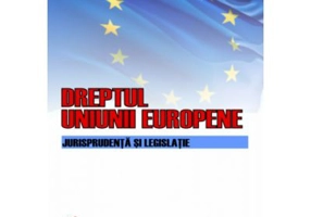Dreptul Uniunii Europene. Jurisprudenta si legislatie - Daniel-Mihail Sandru