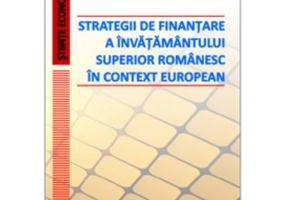 Strategii de finantare a invatamantului superior romanesc in context european - Mariana Iatagan