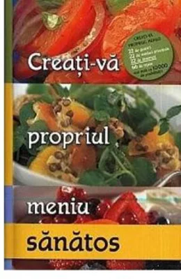 Creati-va propriul meniu sanatos