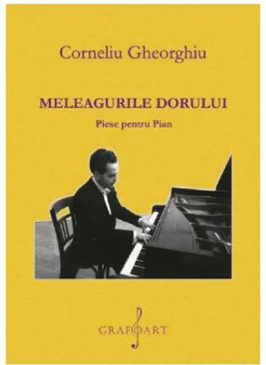 Meleagurile dorului. Piese pentru pian - Corneliu Gheorghiu