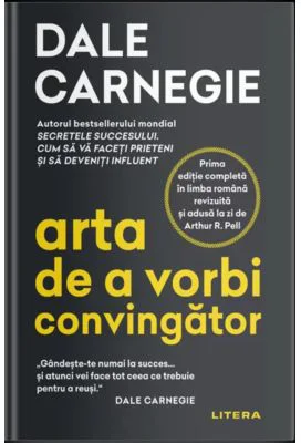 Arta de a vorbi convingator - Dale Carnegie