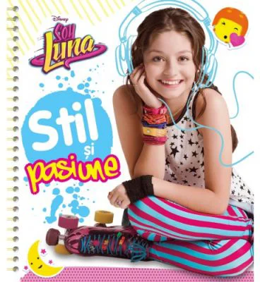 Soy Luna. Stil si pasiune - Disney