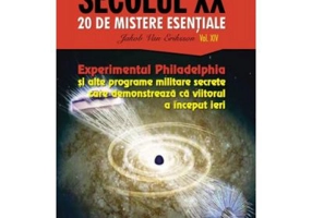 Experimentul Philadelphia si alte programe militare secrete care demonstreaza ca viitorul a inceput ieri - Jakob van Eriksson