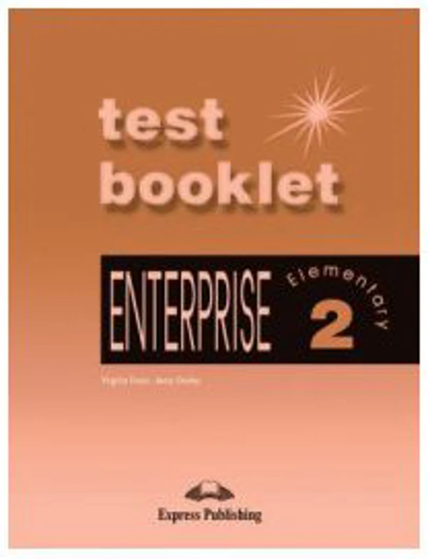 Enterprise 2 Elementary, Test Booklet. Curs de limba engleza - Virginia Evans, Jenny Dooley
