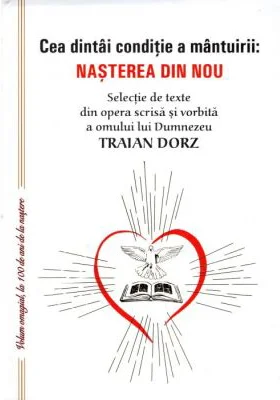 Cea dintai conditie a mantuirii. Nasterea din nou - Traian Dorz
