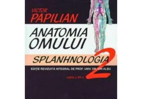 Anatomia omului. Splanhnologia. Volumul 2 - Victor Papilian