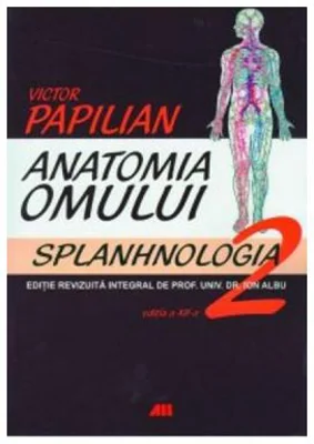 Anatomia omului. Splanhnologia. Volumul 2 - Victor Papilian