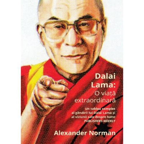 Dalai Lama. O viata extraordinara