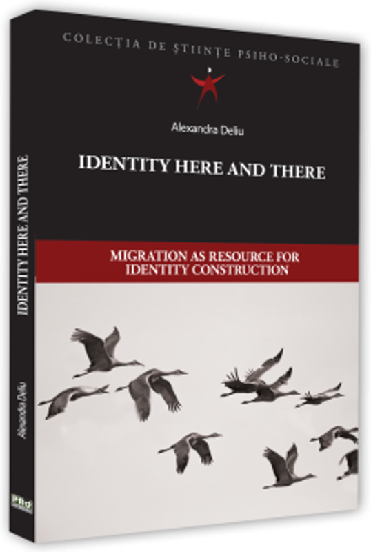 Identity here and there. Migration as resource for identity construction - Alexandra Deliu