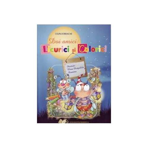 Doi amici: Licurici si Colorici