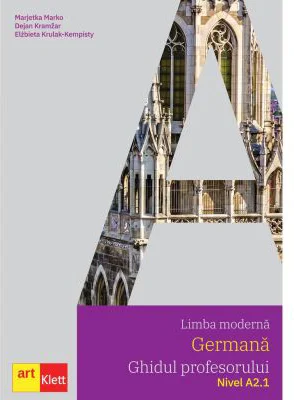 Limba moderna GERMANA, Ghidul profesorului, Nivel A2. 1 - Marjetka Marko