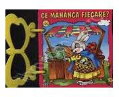 Ca mananca fiecare? (Carte cu file cartonate)