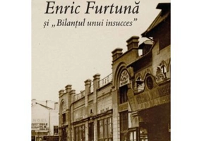 Enric Furtuna si „Bilantul unui insucces” - Lucian Nastasa‑Kovacs