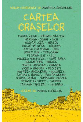 Cartea oraselor - Andreea Rasuceanu (coord.)