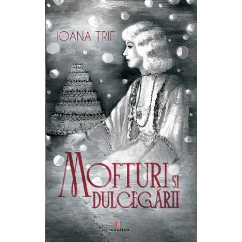 Mofturi si dulcegarii