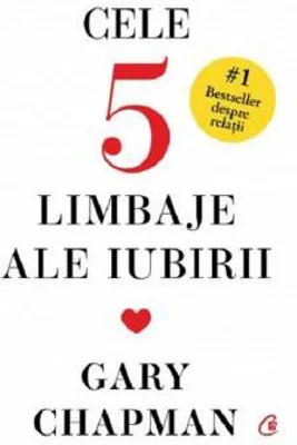 Cele cinci limbaje ale iubirii. Editie de colectie - Gary Chapman