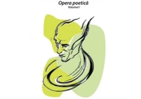 Opera poetica. Volumul 1