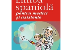Limba spaniola pentru medici si asistente