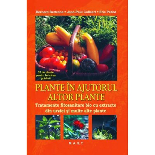 Plante in ajutorul altor plante - Bernard Bertrand