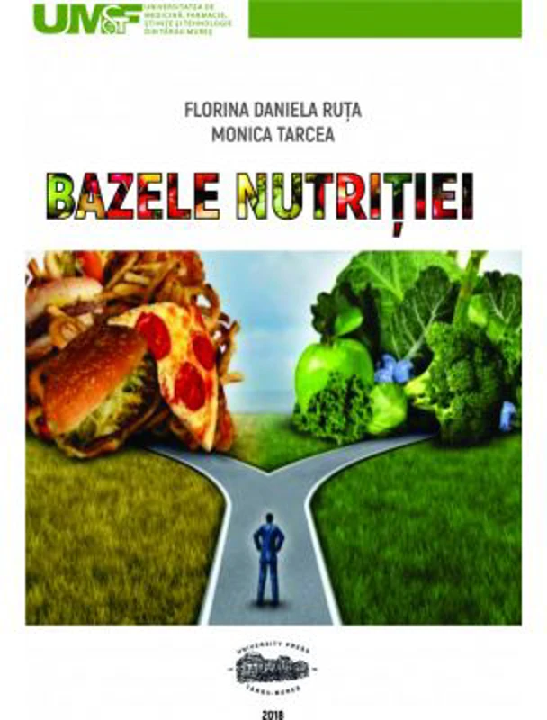 Bazele nutritiei - Florina Daniela Ruta, Monica Tarcea