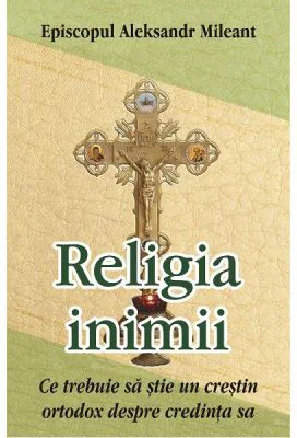 Religia inimii - Aleksandr Mileant