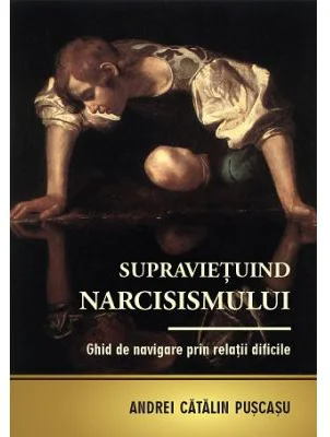 Supravietuind narcisismului - Andrei Catalin Puscasu