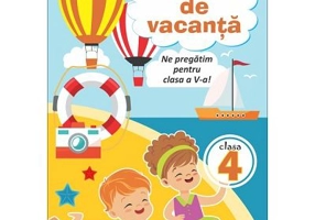 Lecturi de vacanta clasa a 4-a. Ne pregatim pentru clasa a 5-a