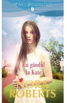 Cu gandul la Kate - Nora Roberts