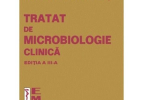 Tratat de microbiologie clinica. Editia a 3-a - Dumitru Buiuc