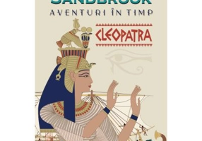 Aventuri in timp. Cleopatra - Dominic Sandbrook