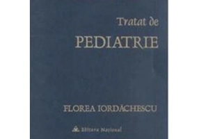 Tratat de pediatrie - Florea Iordachescu