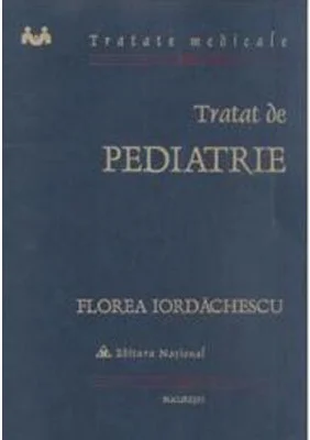 Tratat de pediatrie - Florea Iordachescu